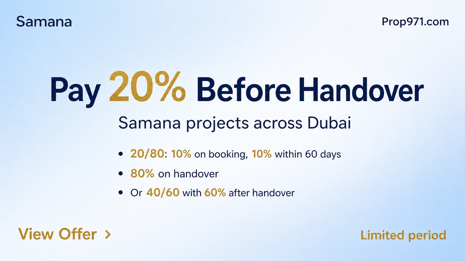 Samana - 20/80 or 40/60 Post-Handover Payment Plans