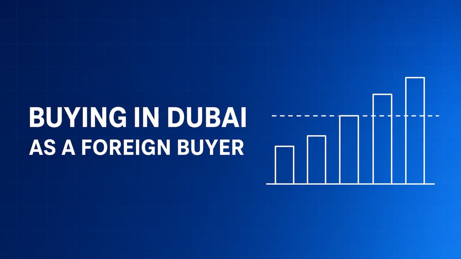 Can Foreigners Buy Property in Dubai? Rules and Costs